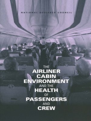 cover image of The Airliner Cabin Environment and the Health of Passengers and Crew